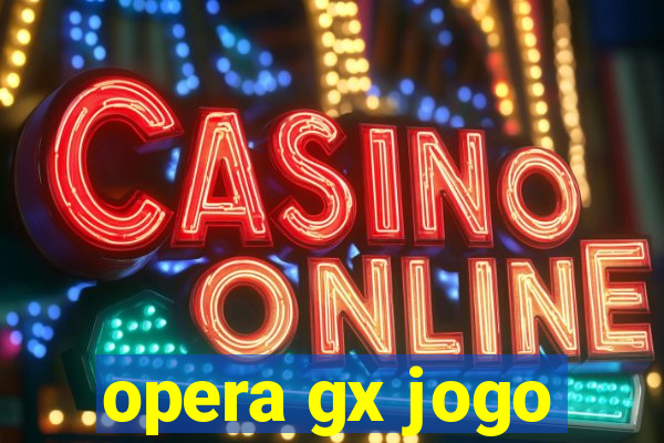 opera gx jogo